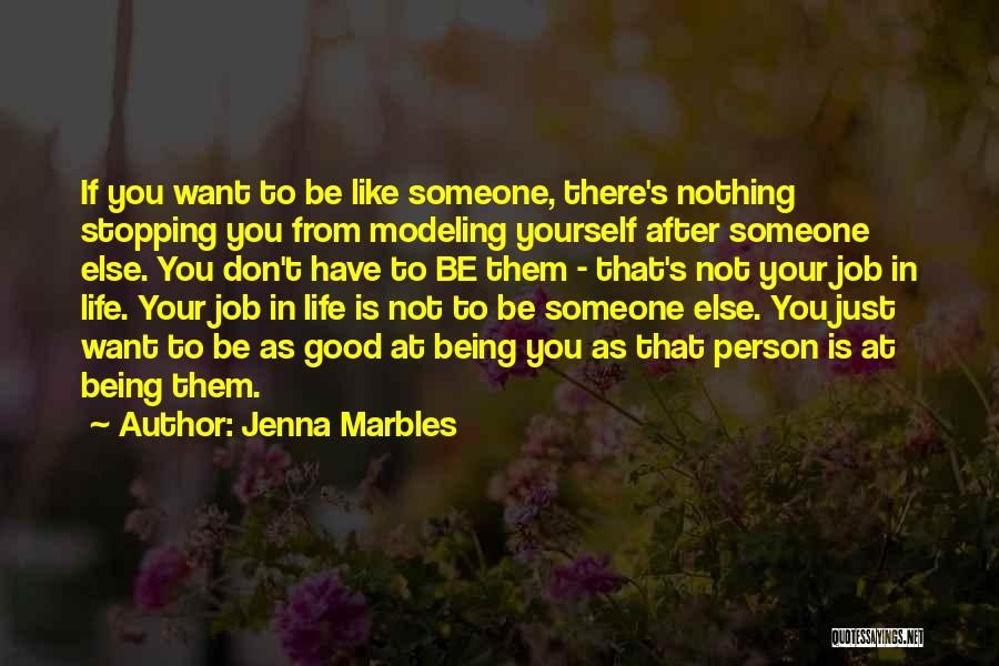 Being Someone's Person Quotes By Jenna Marbles