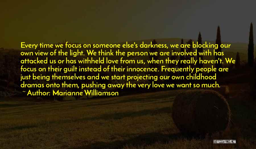 Being Someone's Person Quotes By Marianne Williamson