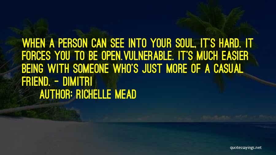 Being Someone's Person Quotes By Richelle Mead