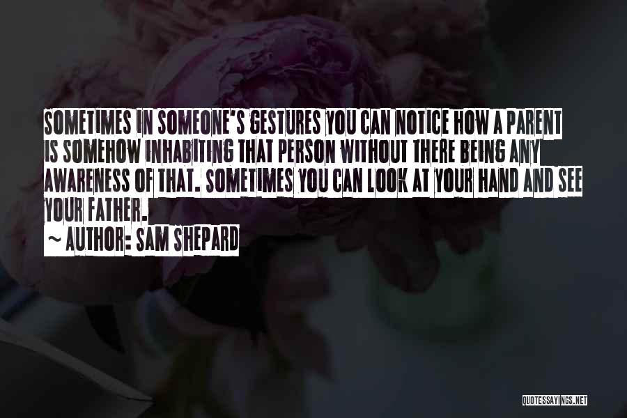 Being Someone's Person Quotes By Sam Shepard