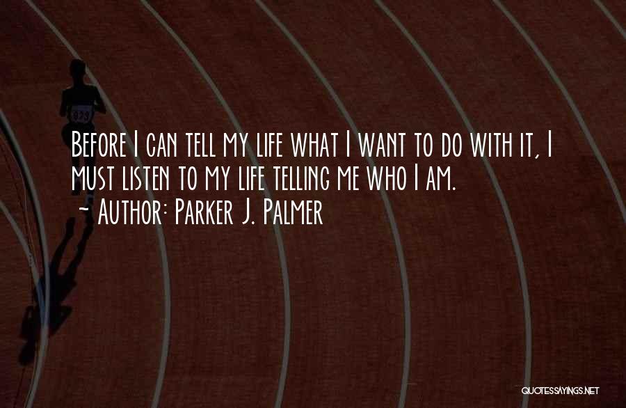 Being Someone's Plan B Quotes By Parker J. Palmer