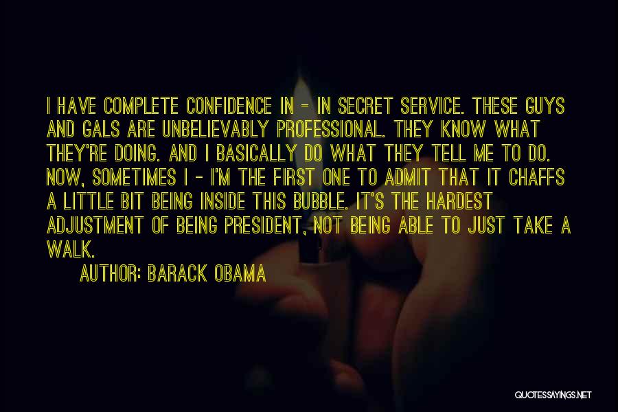 Being Someone's Secret Quotes By Barack Obama