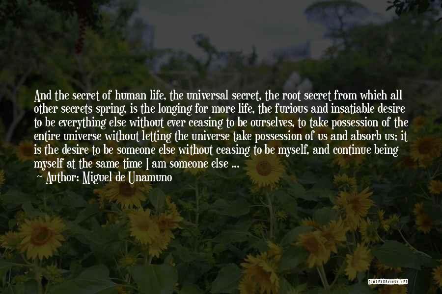 Being Someone's Secret Quotes By Miguel De Unamuno