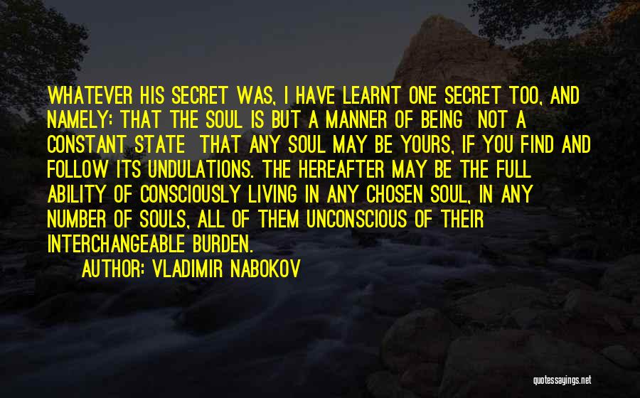 Being Someone's Secret Quotes By Vladimir Nabokov