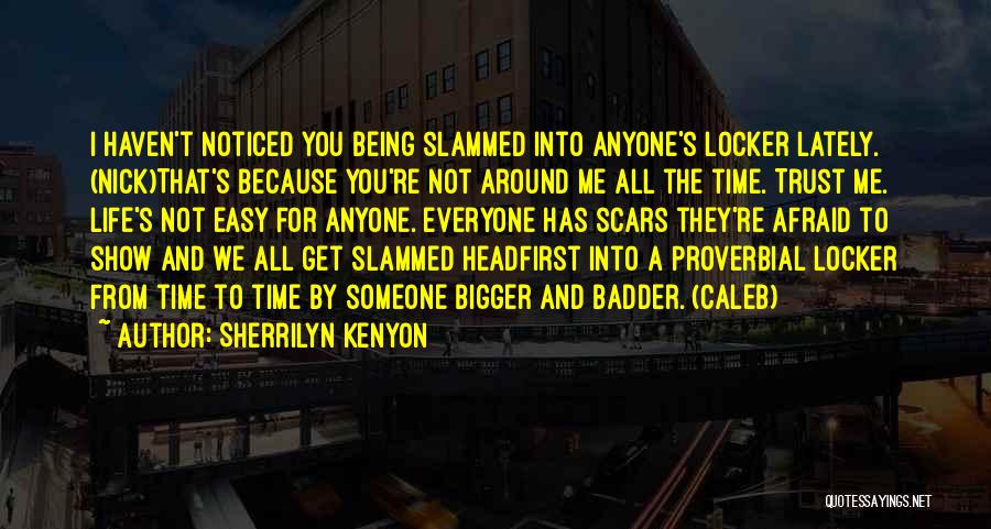 Being Something Bigger Than Yourself Quotes By Sherrilyn Kenyon