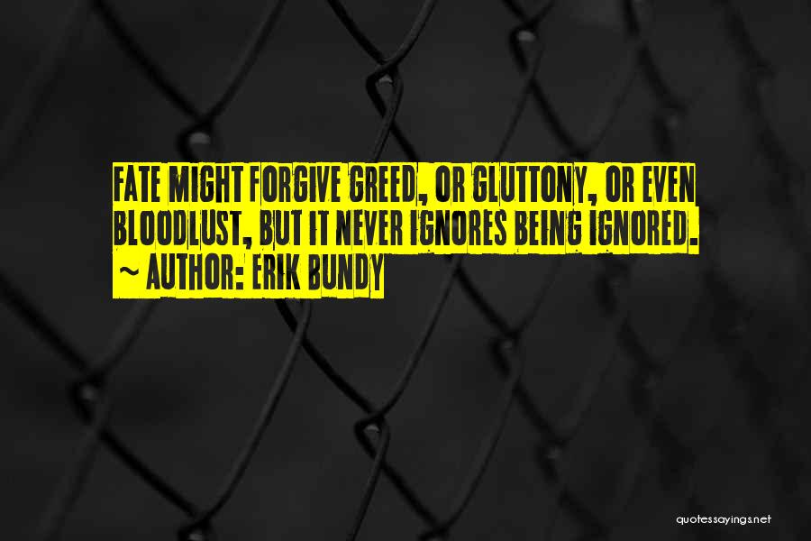 Being Sorry And Forgiveness Quotes By Erik Bundy