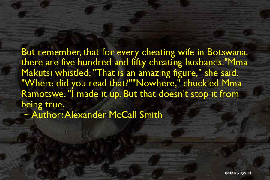 Being Sorry For Cheating Quotes By Alexander McCall Smith