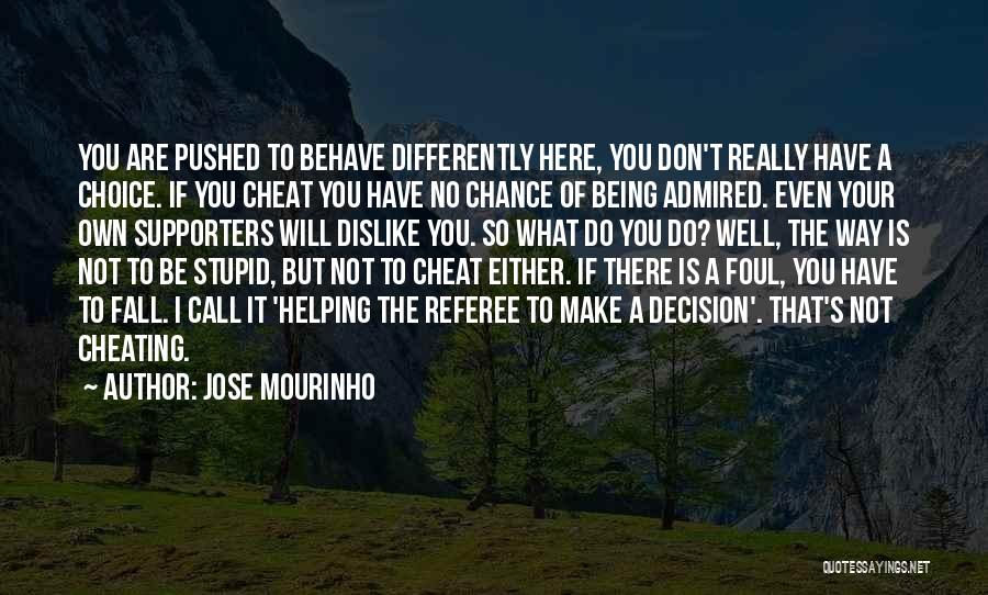 Being Sorry For Cheating Quotes By Jose Mourinho