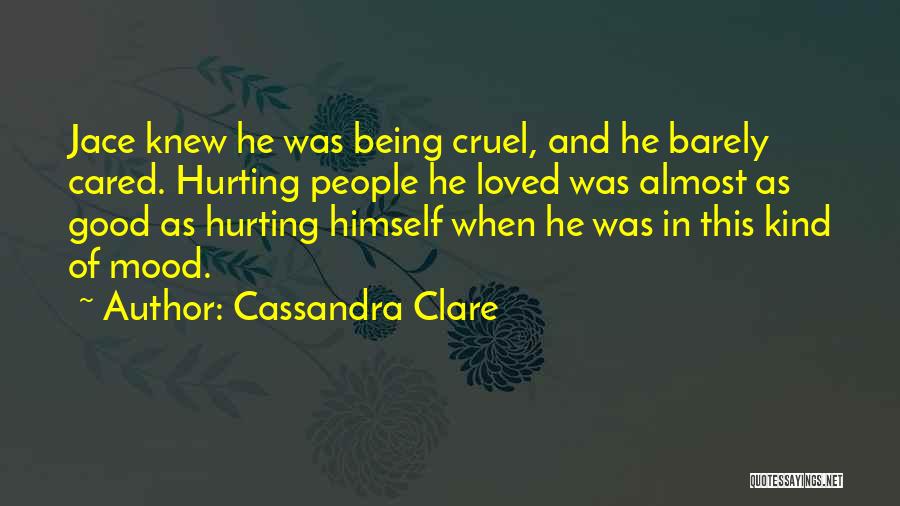Being Sorry For Hurting Someone Quotes By Cassandra Clare