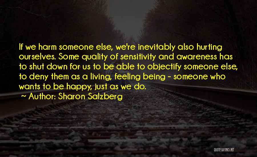 Being Sorry For Hurting Someone Quotes By Sharon Salzberg
