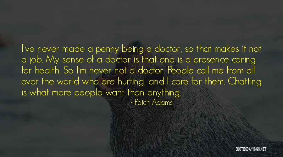 Being Sorry For Hurting You Quotes By Patch Adams