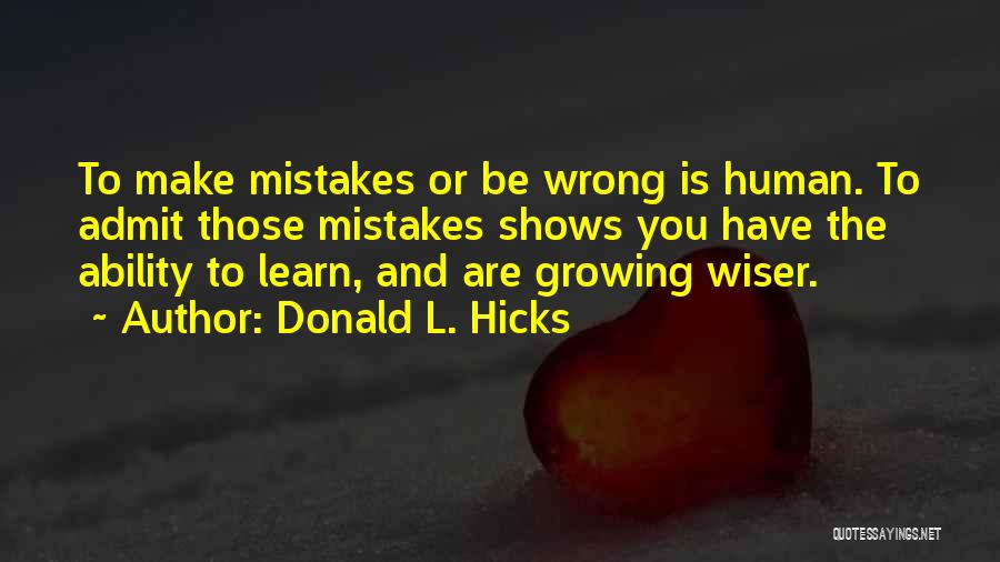 Being Sorry For Making Mistakes Quotes By Donald L. Hicks