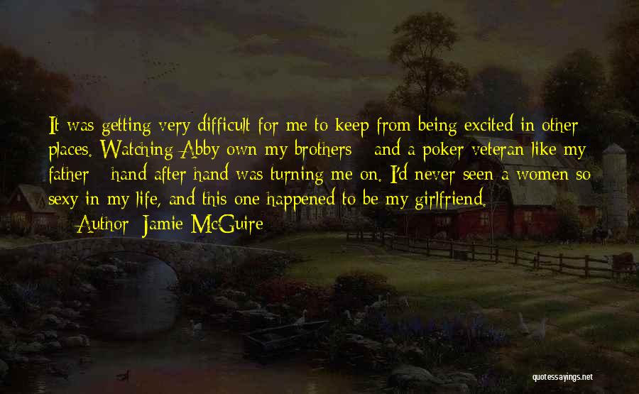 Being Sorry To Your Girlfriend Quotes By Jamie McGuire