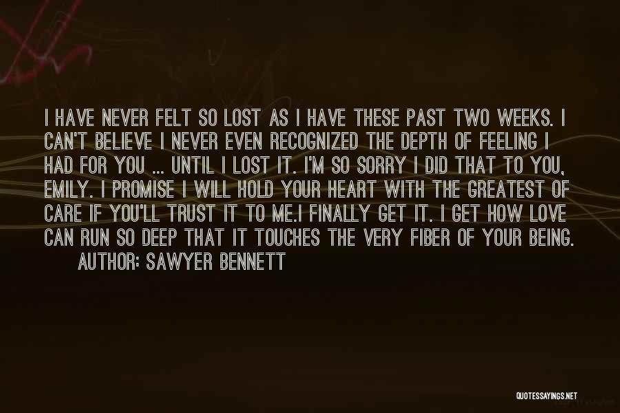 Being Sorry To Your Love Quotes By Sawyer Bennett