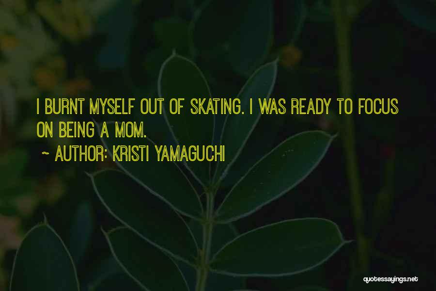 Being Sorry To Your Mom Quotes By Kristi Yamaguchi