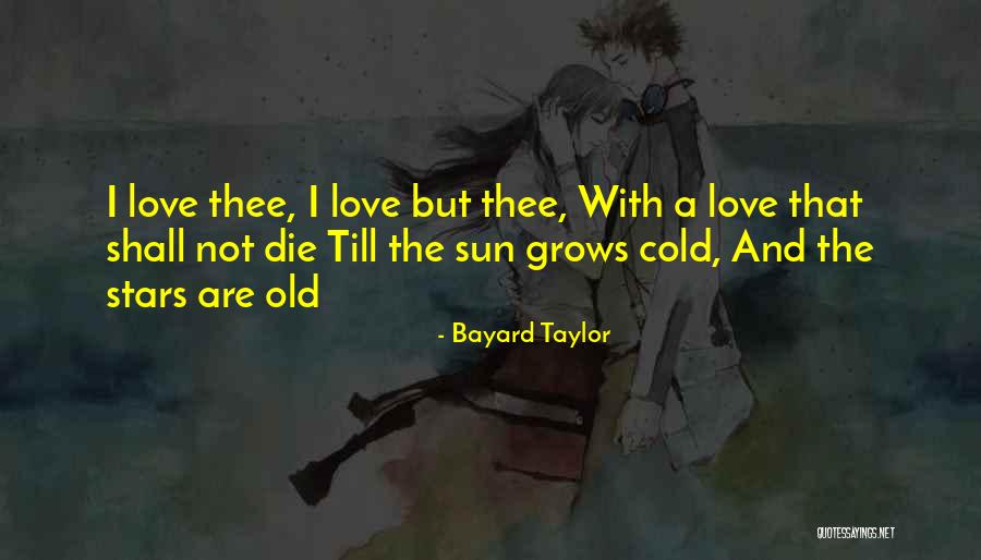 Being Soul Mates Quotes By Bayard Taylor Being Soul Mates Quotes By Bayard Taylor