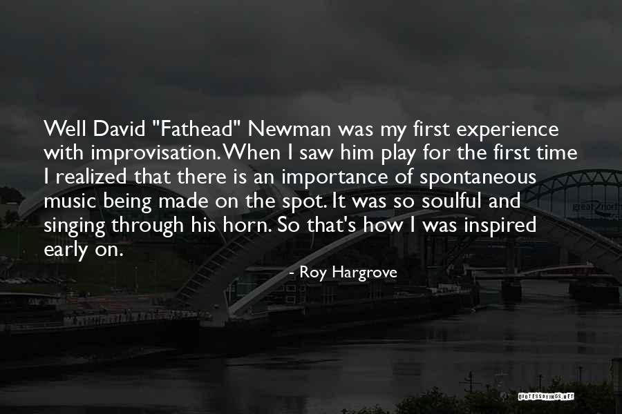 Being Soulful Quotes By Roy Hargrove