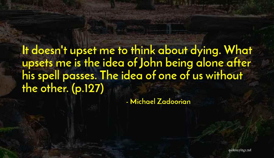 Being Soulmates Quotes By Michael Zadoorian Being Soulmates Quotes By Michael Zadoorian