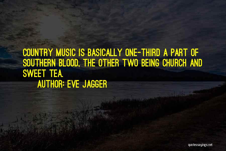 Being Southern Quotes By Eve Jagger