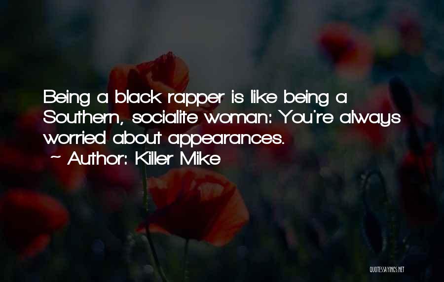 Being Southern Quotes By Killer Mike