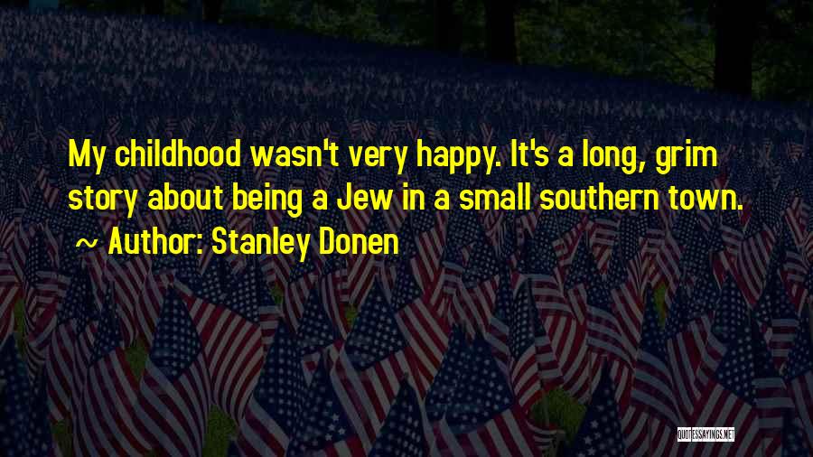 Being Southern Quotes By Stanley Donen