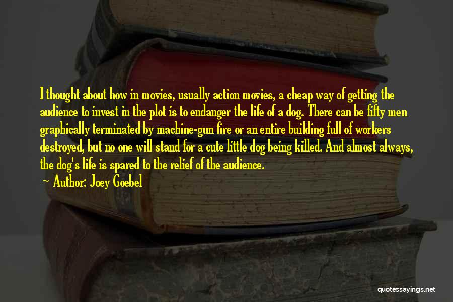 Being Spared Quotes By Joey Goebel