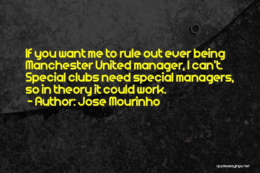 Being Special Needs Quotes By Jose Mourinho