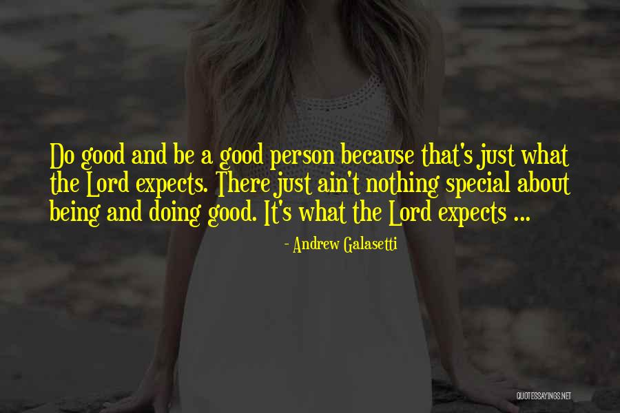 Being Special Person Quotes By Andrew Galasetti Being Special Person Quotes By Andrew Galasetti