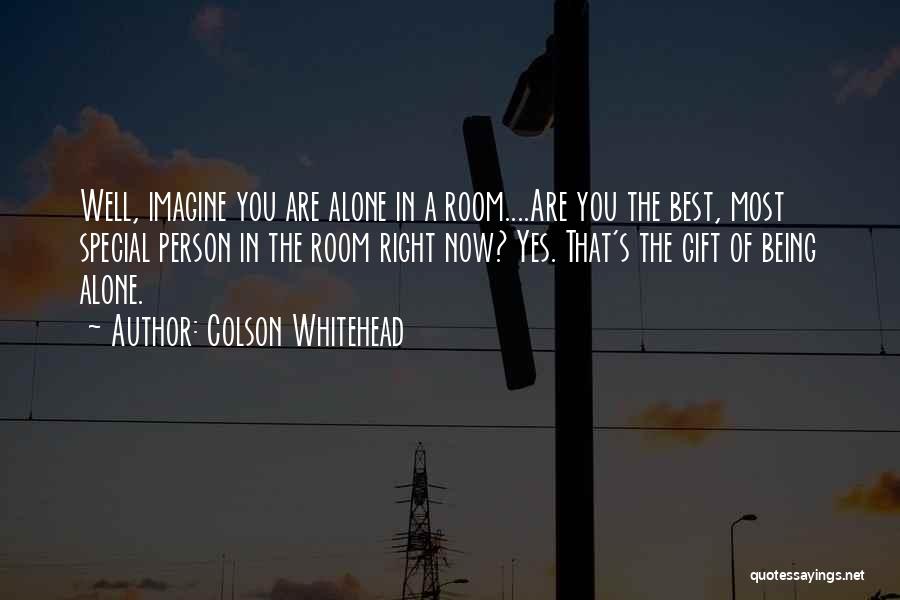 Being Special Person Quotes By Colson Whitehead