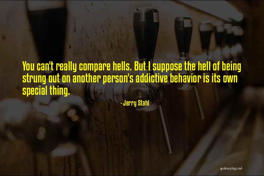 Being Special Person Quotes By Jerry Stahl