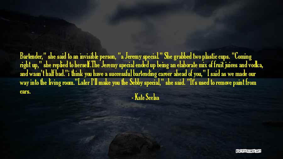 Being Special Person Quotes By Kate Scelsa