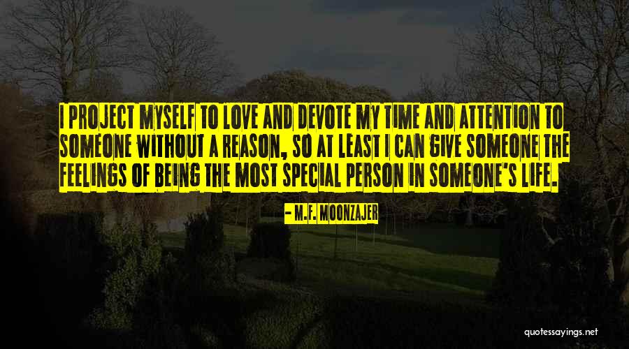 Being Special Person Quotes By M.F. Moonzajer Being Special Person Quotes By M.F. Moonzajer