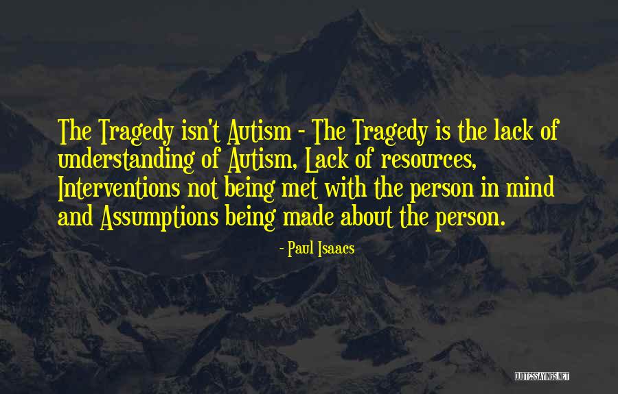 Being Special Person Quotes By Paul Isaacs Being Special Person Quotes By Paul Isaacs