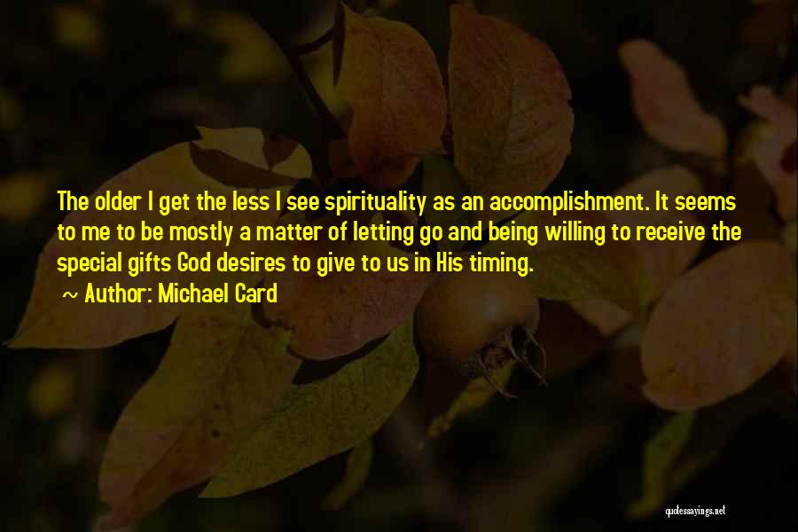 Being Special To God Quotes By Michael Card