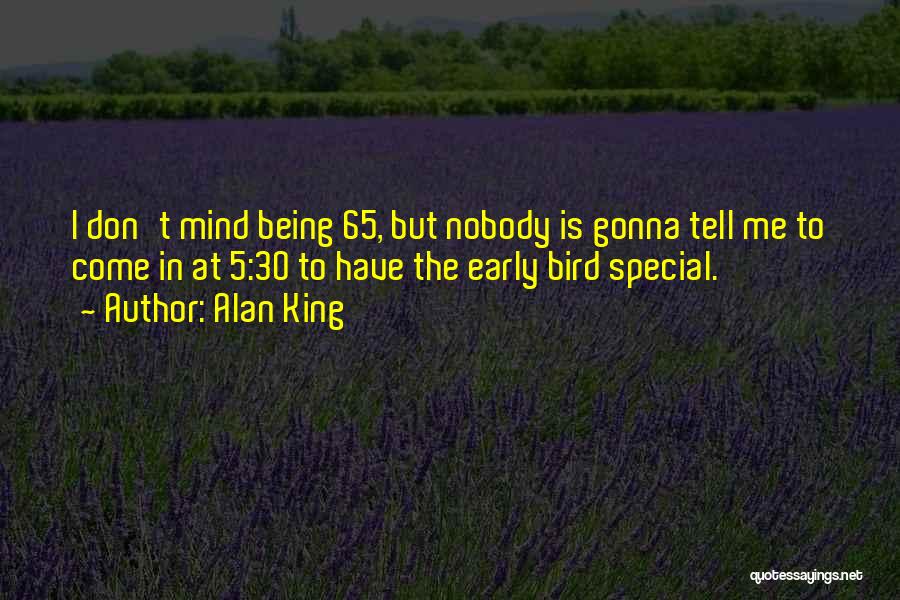 Being Special To Me Quotes By Alan King