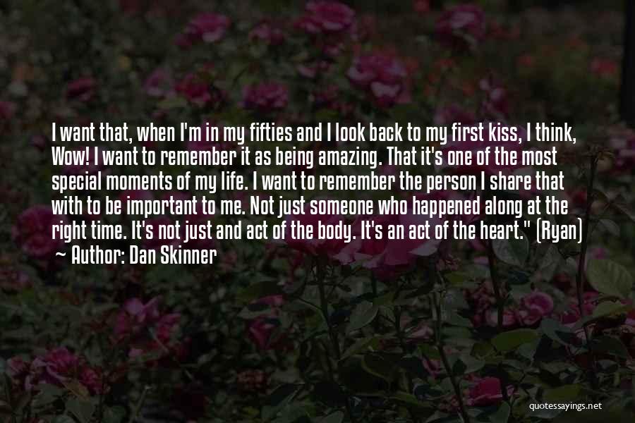 Being Special To Me Quotes By Dan Skinner