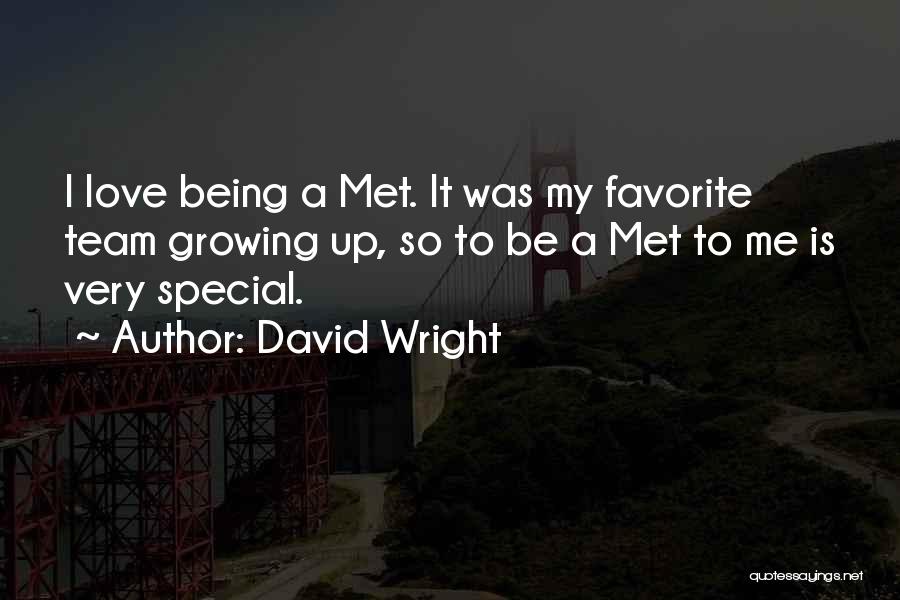 Being Special To Me Quotes By David Wright