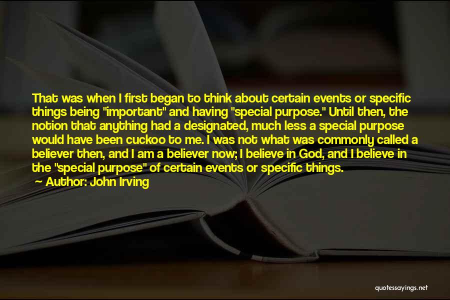 Being Special To Me Quotes By John Irving