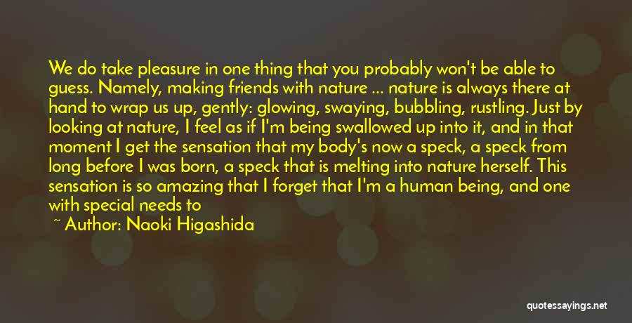Being Special To Me Quotes By Naoki Higashida