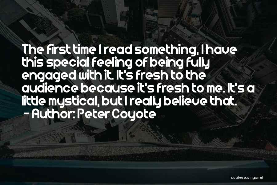 Being Special To Me Quotes By Peter Coyote