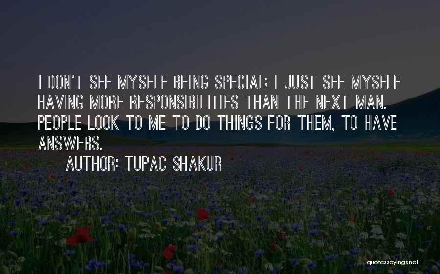 Being Special To Me Quotes By Tupac Shakur