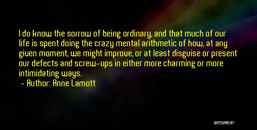 Being Spent Quotes By Anne Lamott