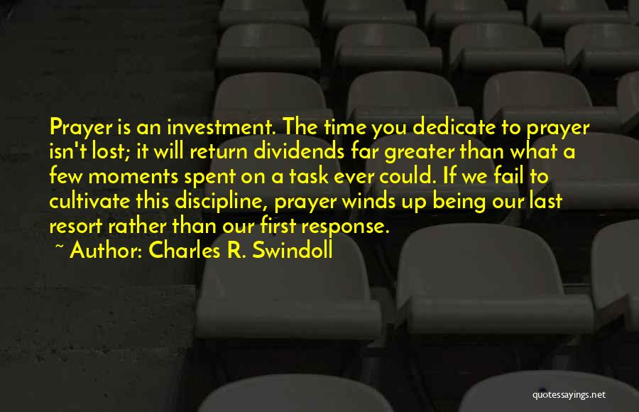 Being Spent Quotes By Charles R. Swindoll