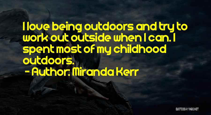 Being Spent Quotes By Miranda Kerr