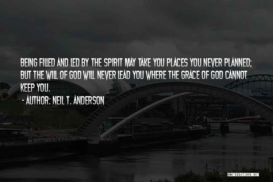 Being Spirit Filled Quotes By Neil T. Anderson