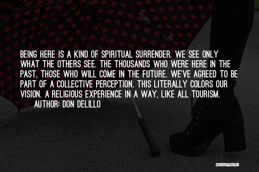 Being Spiritual But Not Religious Quotes By Don DeLillo