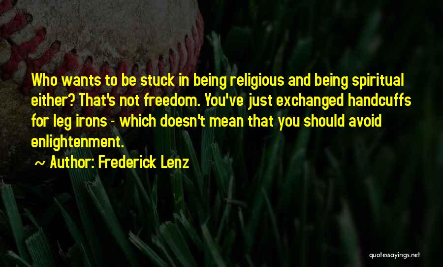 Being Spiritual But Not Religious Quotes By Frederick Lenz