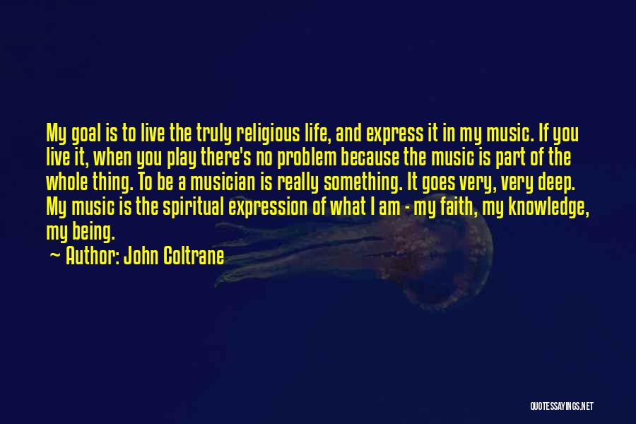 Being Spiritual But Not Religious Quotes By John Coltrane