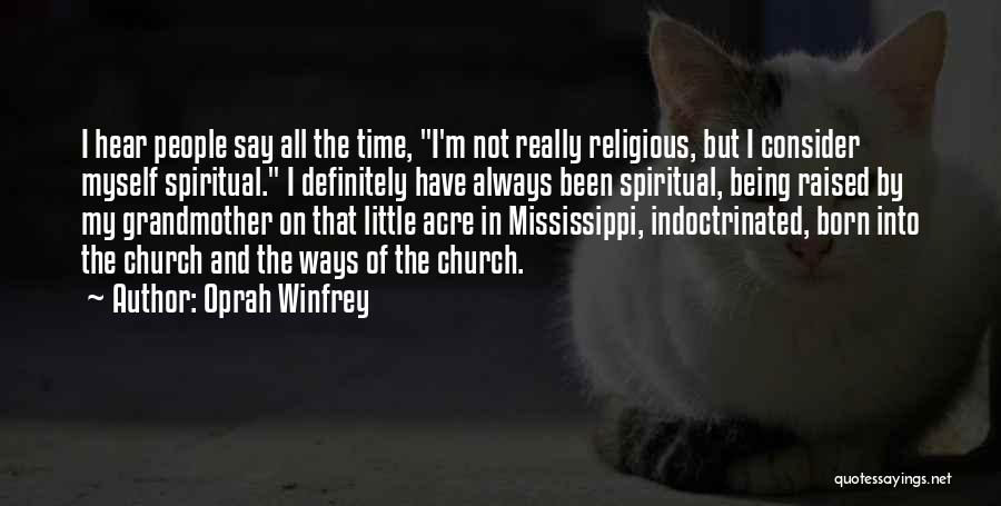 Being Spiritual But Not Religious Quotes By Oprah Winfrey