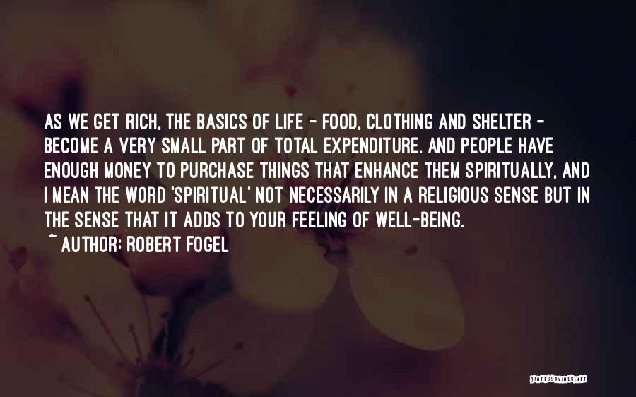 Being Spiritual But Not Religious Quotes By Robert Fogel